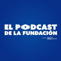 Los Podcast de la Fundación - FMM