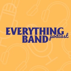 Everything Band Podcast