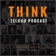 Think Telugu Podcast