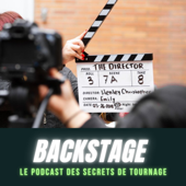 Backstage - Le podcast des secrets de tournage - Thibaut AUSTRUY
