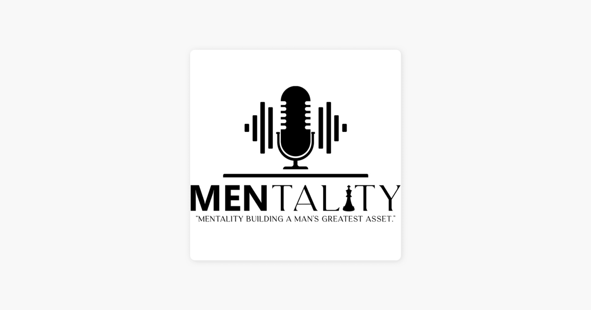 ‎The MENtality Podcast: The Best Investment for Men in 2023, Deion