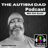 The Autism Dad - Rob Gorski