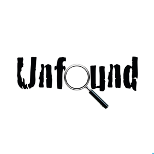 Unfound podcast