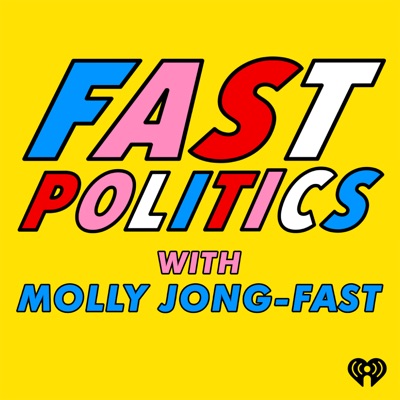 Fast Politics with Molly Jong-Fast Fast Politics with Molly Jong-Fast