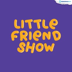 Little Friend Show