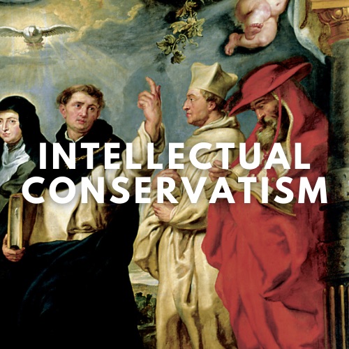 Intellectual Conservatism