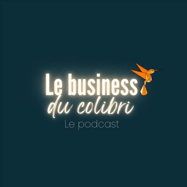 Le business du colibri : humain, éthique et responsable.