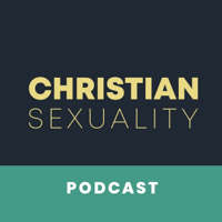 Christian Sexuality Podcast podcast