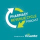 Pharmacy Revenue Cycle Podcast