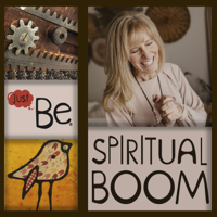 Just Be® ~ Spiritual BOOM podcast