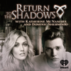 Return to the Shadows with Katherine McNamara and Dominic Sherwood - iHeartPodcasts