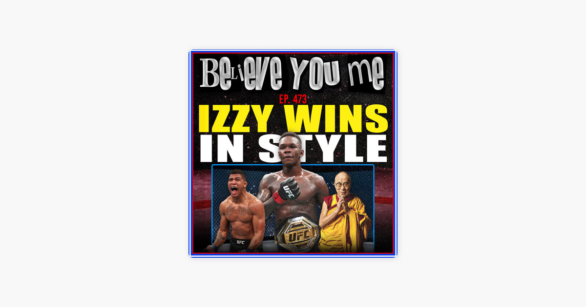 believe-you-me-with-michael-bisping-473-izzy-wins-in-style-on-apple