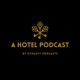 A HOTEL PODCAST