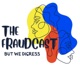 The Fraudcast: But We Digress