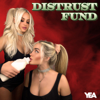 DISTRUST FUND - Blair Walnuts and Mia Dio