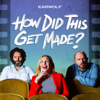 How Did This Get Made? - Earwolf and Paul Scheer, June Diane Raphael, Jason Mantzoukas