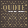 100% Selfmade - Quote