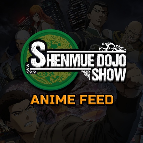 Shenmue Dojo's Anime FEED Artwork
