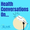 BLMK Health Conversations On... artwork
