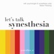 Let's talk Synesthesia
