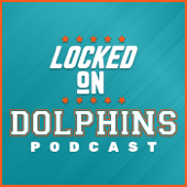 Locked On Dolphins - Daily Podcast On The Miami Dolphins - Locked On Podcast Network, Kyle Crabbs