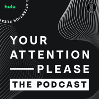 Your Attention Please podcast