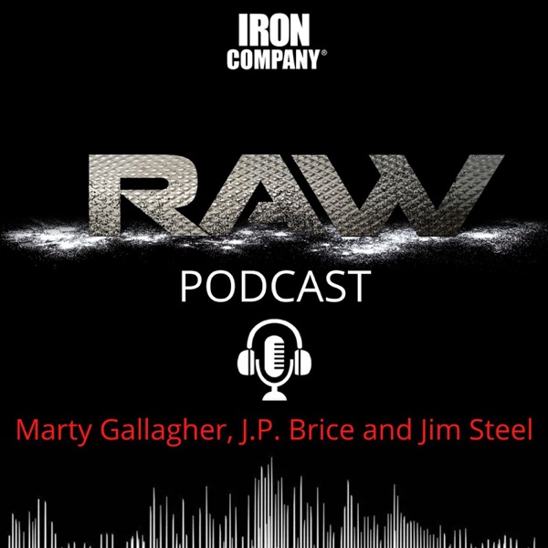 RAW Podcast | IRON COMPANY