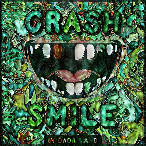 Crash & Smile In Dada Land