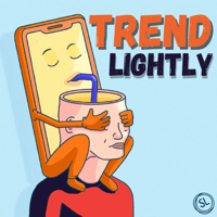 Trend Lightly podcast