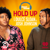 Hold Up with Dulcé Sloan & Josh Johnson from The Daily Show - Comedy Central & iHeartPodcasts