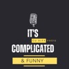 It's Complicated &amp; funny