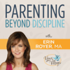 Parenting Beyond Discipline - Erin Royer, MA Clinical Psychology, Child Development Specialist