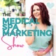 The Medical Spa Marketing Show