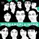 Womansplaining 