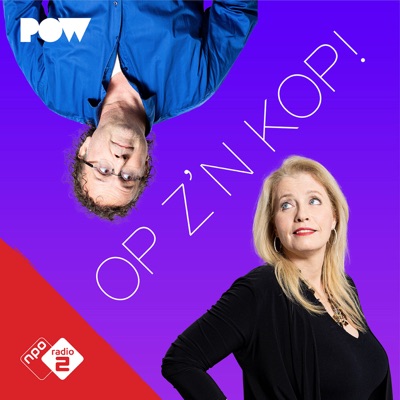 Op z’n Kop!:NPO Radio 2 / PowNed