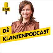 Dé Klantenpodcast | BNR - BNR Nieuwsradio