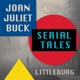 Serial Tales - Joan Juliet Buck's Littleburg Tales