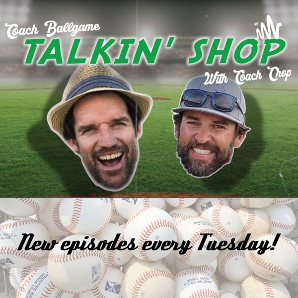 Talkin Shop with Coach Ballgame and Coach Chop Artwork