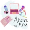 Above the Mess artwork