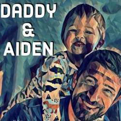 Daddy and Aiden - Interviews and Stories from the World's Coolest People