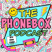 The Phonebox Podcast With Emma Conway podcast