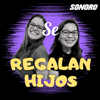 Se Regalan Hijos - Sonoro | Sandra y Marcela