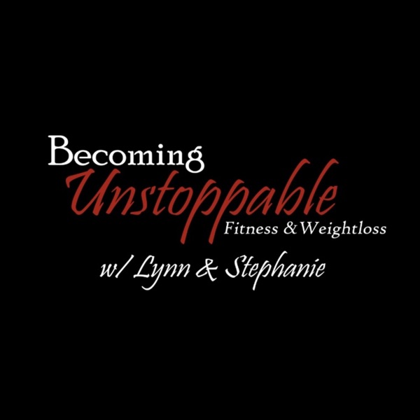 Becoming Unstoppable: Fitness & Weight Loss Artwork