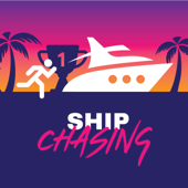 Ship Chasing - Ship Chasing