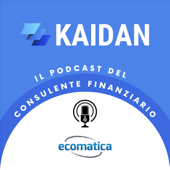 Kaidan, il podcast del Consulente Finanziario - ECOMATICA