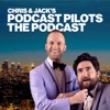 Chris and Jack's Podcast Pilots the Podcast artwork