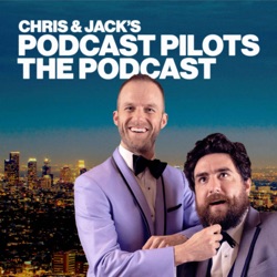 Chris and Jack's Podcast Pilots the Podcast