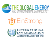 The Global Energy & Environmental Law Podcast - The International Environmental Law Committee of the American Branch of the International Law Association