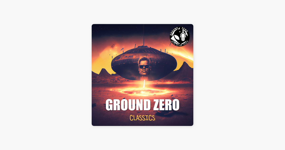 ‎Ground Zero Classics With Clyde Lewis: Episode 249 - MIND CONTROL W ...