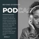 Beyond Diversity Podcast  